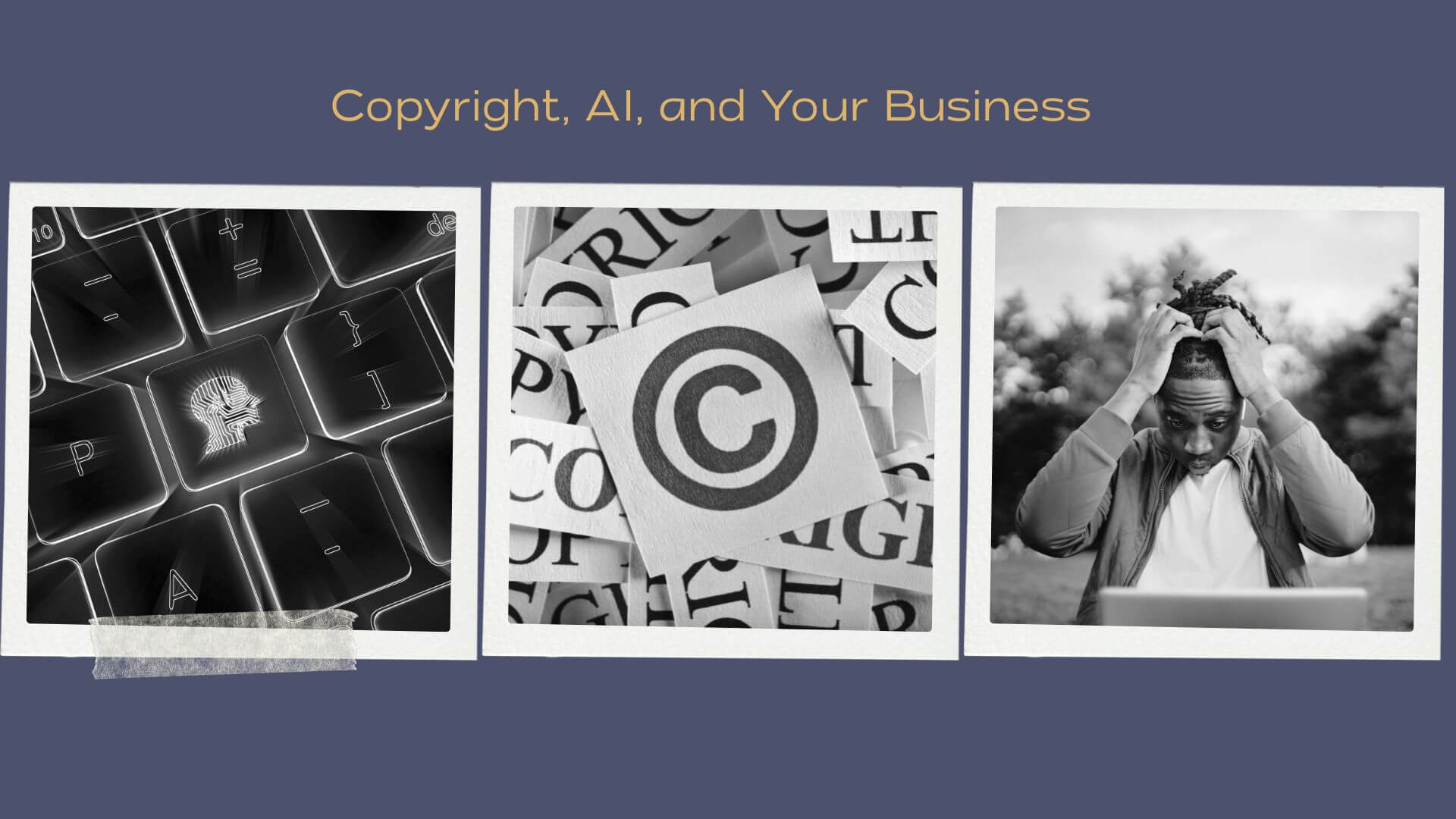 Copyrights, AI, and Your Business
