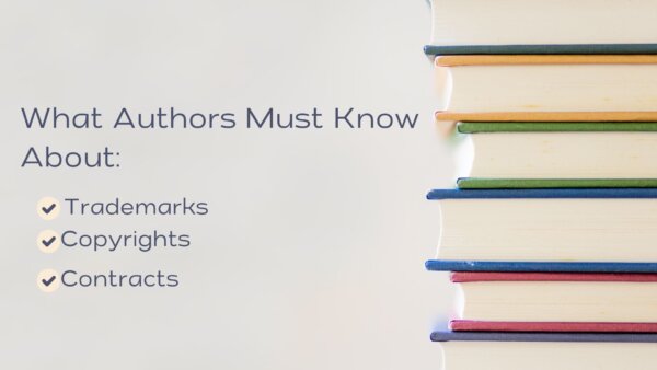 What Authors Must Know About Trademarks Copyrights and Contracts